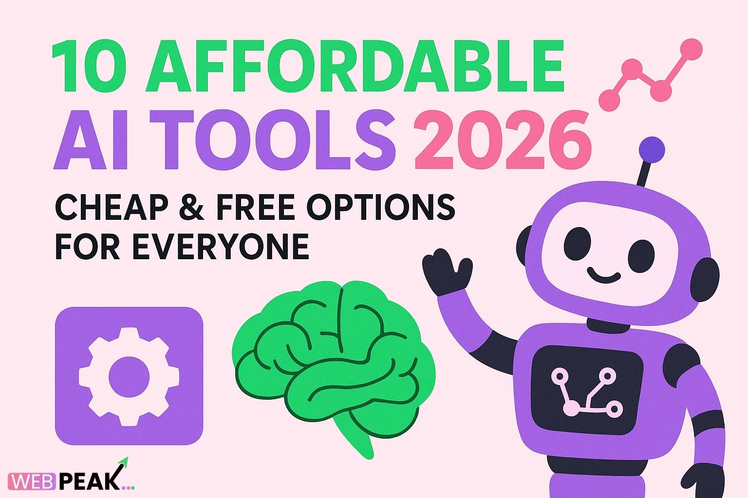 10 Affordable AI Tools 2026 – Cheap & Free Options for Everyone