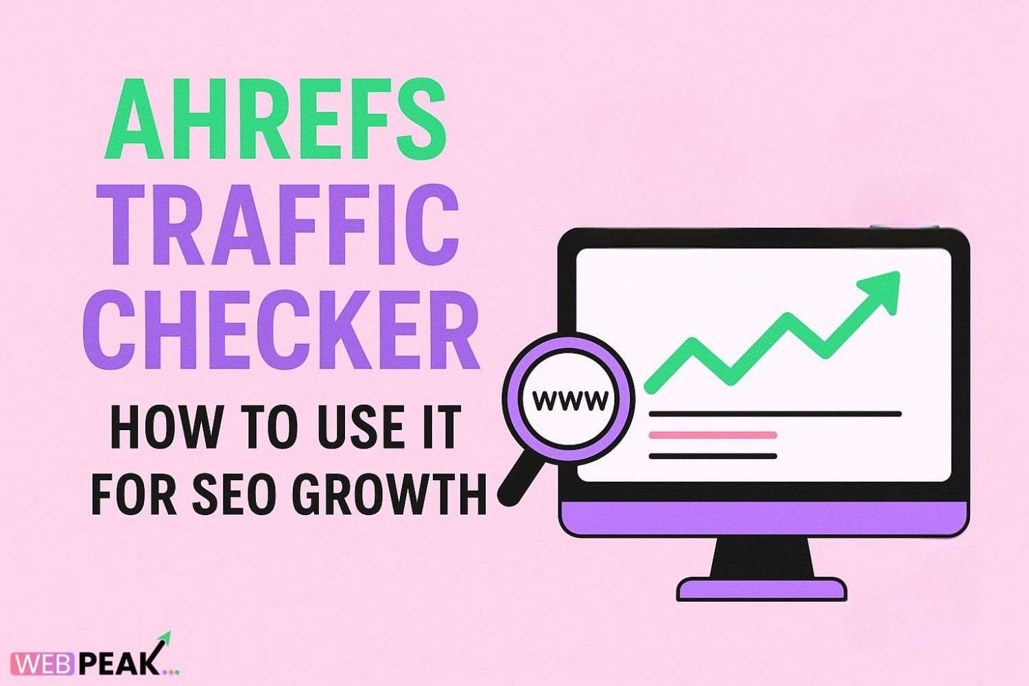 Ahref Traffic Checker: How to Use It for SEO Growth in 2026