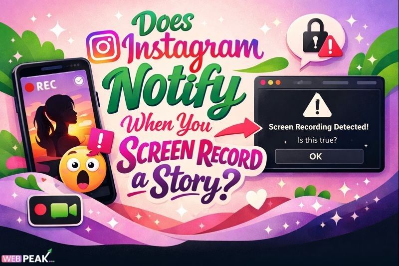 Does Instagram Notify When You Screen Record a Story