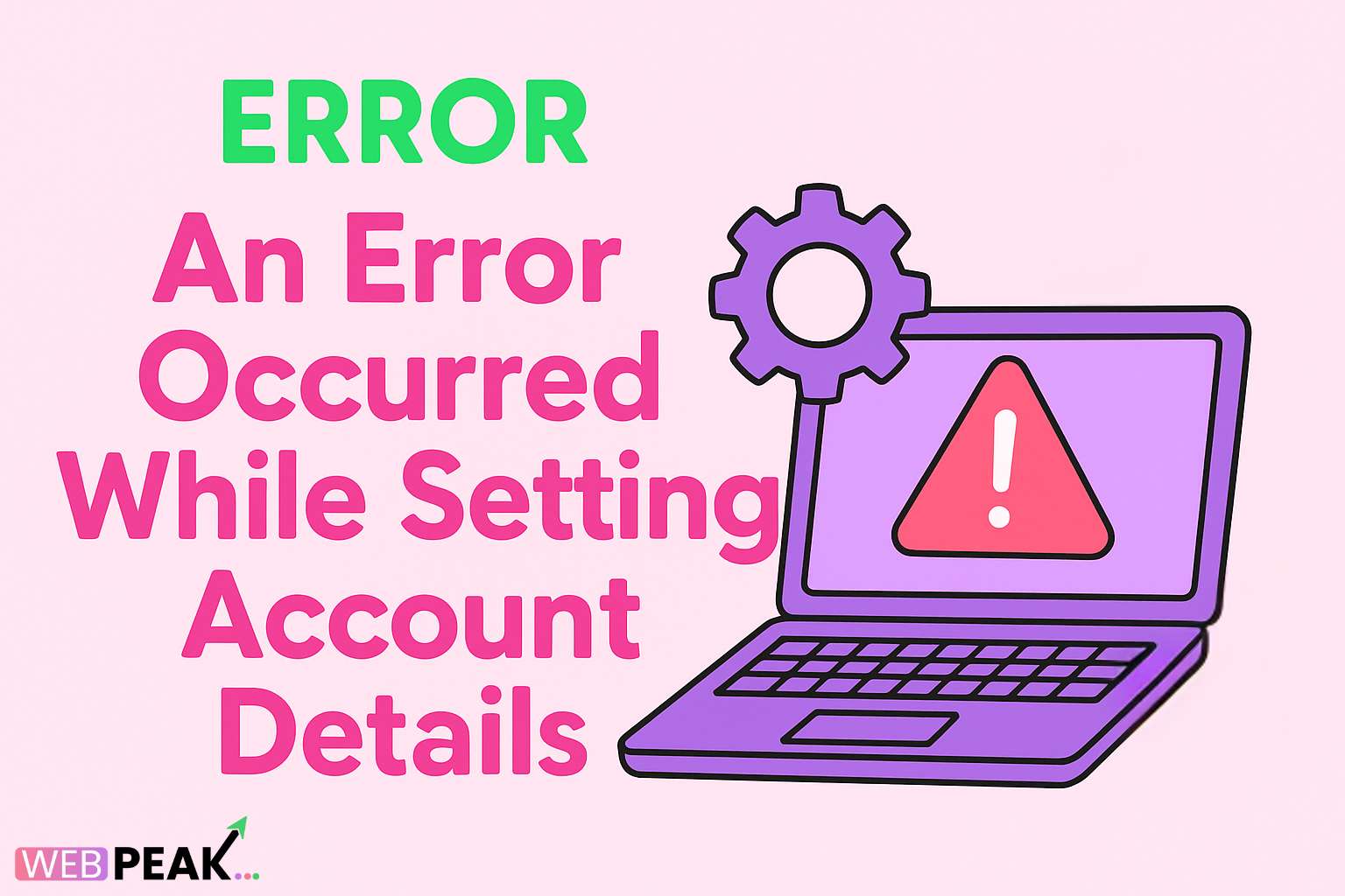 Error: An Error Occurred While Setting Account Details