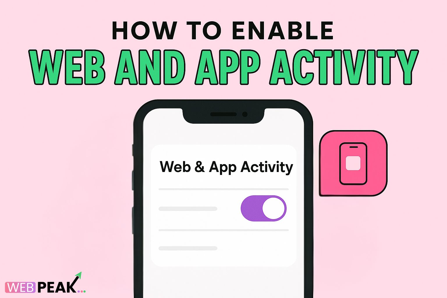 How to Enable Web and App Activity