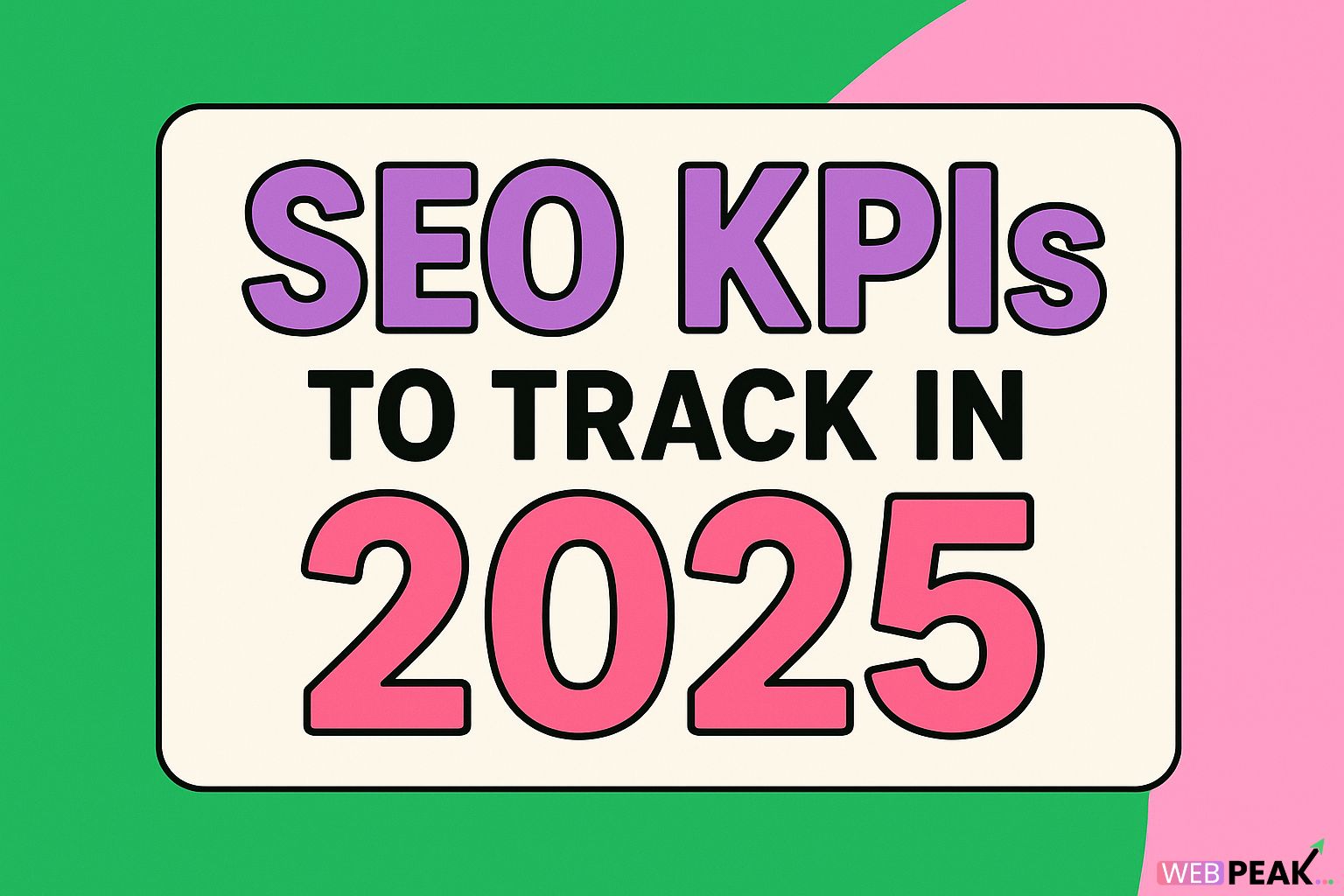 SEO Kpis to Track in 2025
