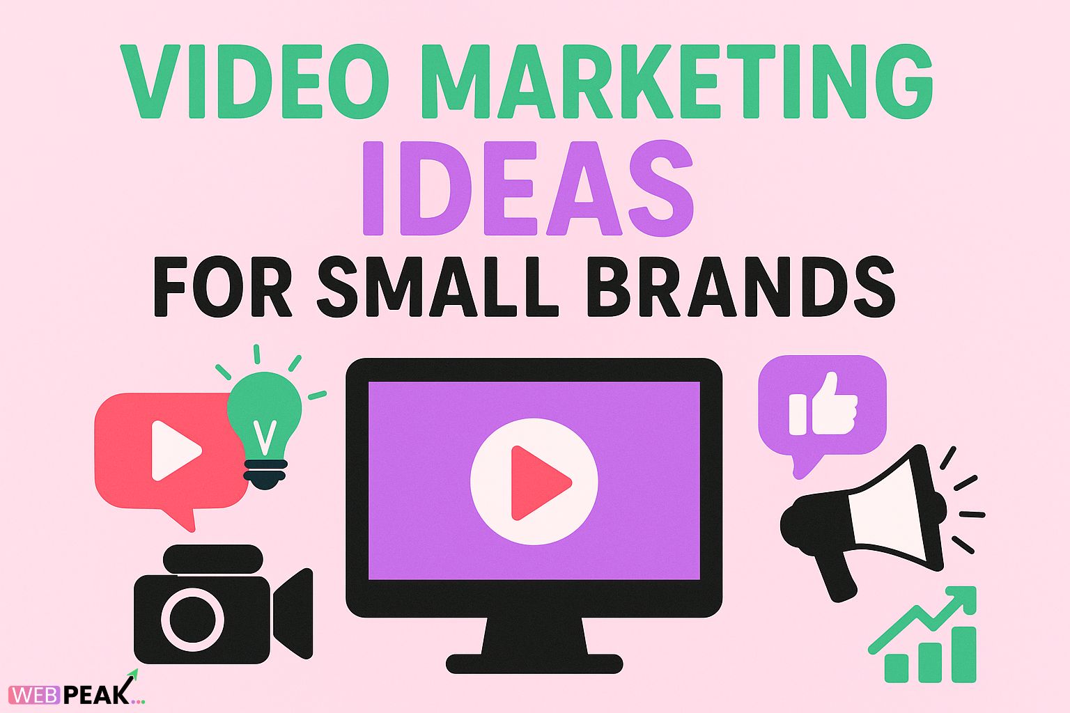 Video Marketing Ideas for Small Brands