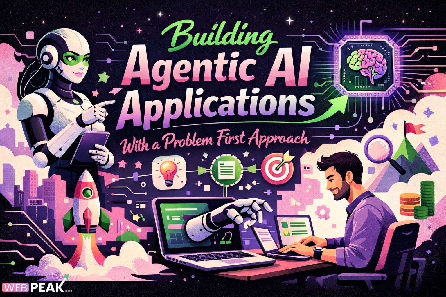 Building Agentic AI Applications With a Problem First Approach