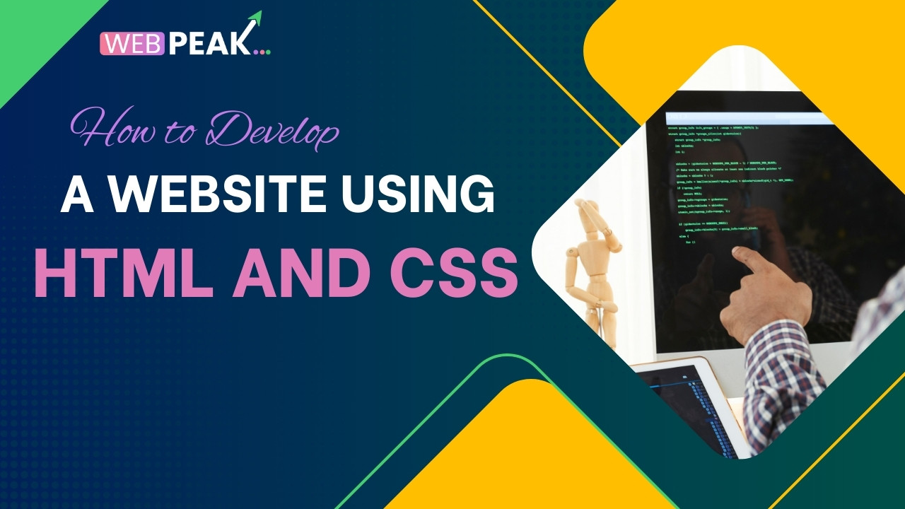 How to Develop a Website Using HTML and CSS?