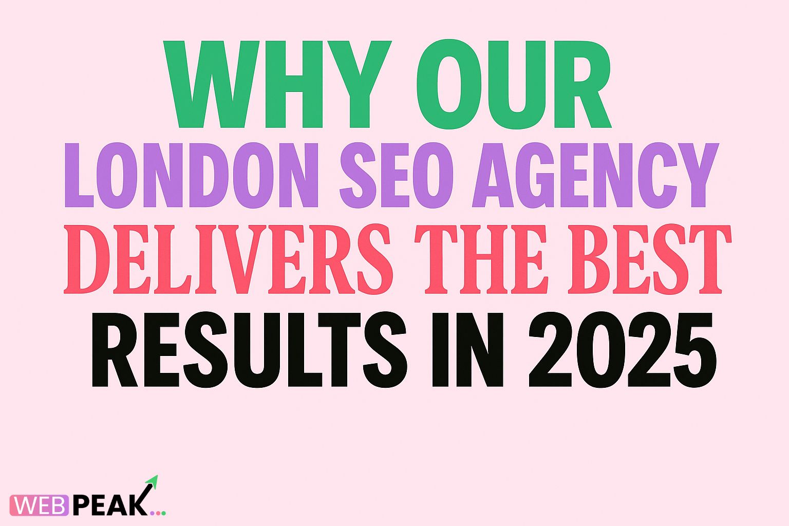 Why Our London SEO Agency Delivers the Best Results in 2025