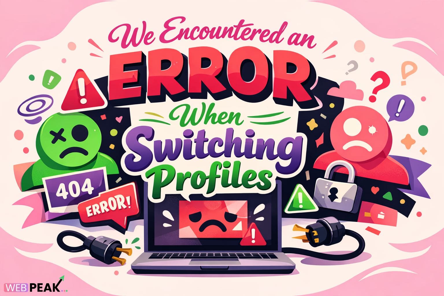 We Encountered an Error When Switching Profiles