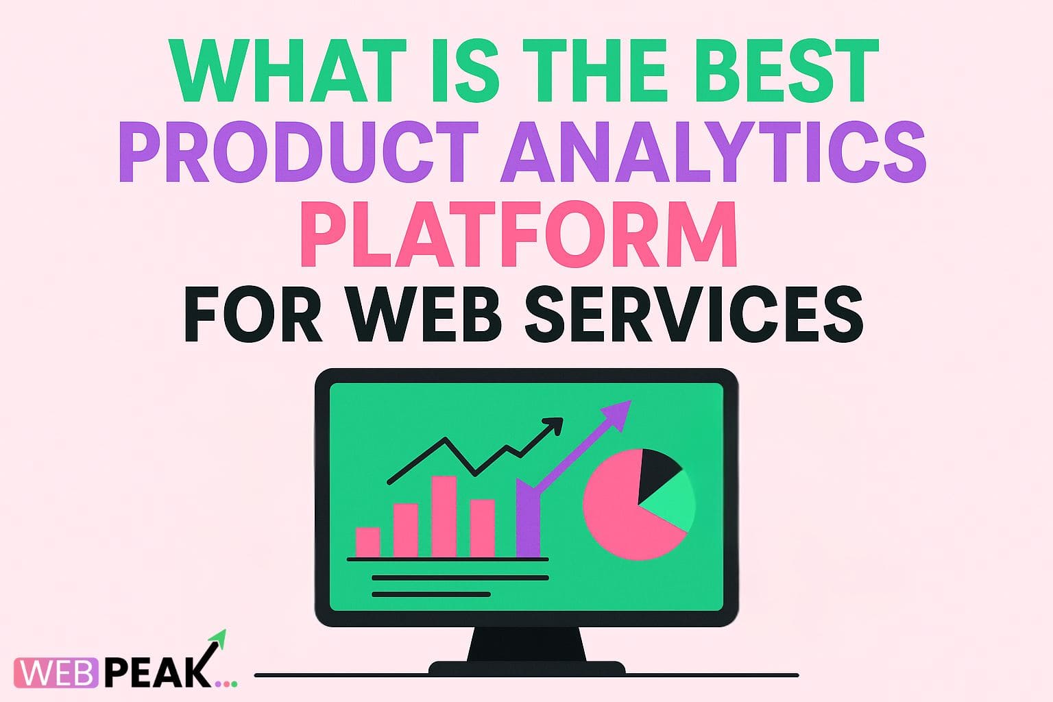 What Is the Best Product Analytics Platform for Web Services