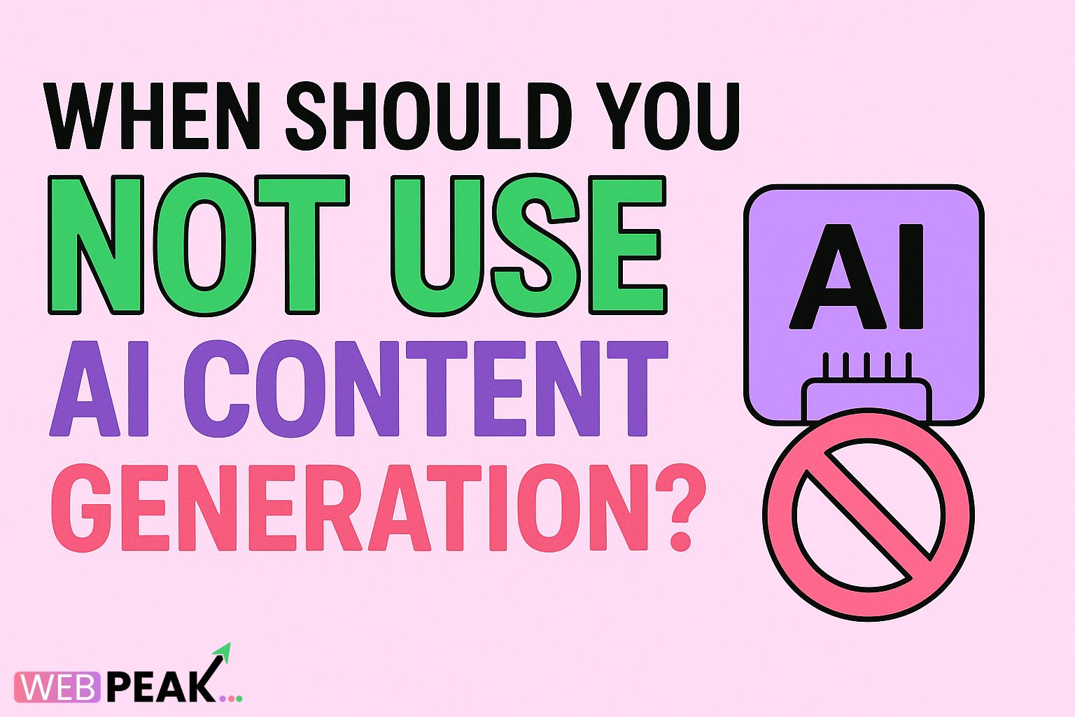 When Should You Not Use AI Content Generation?