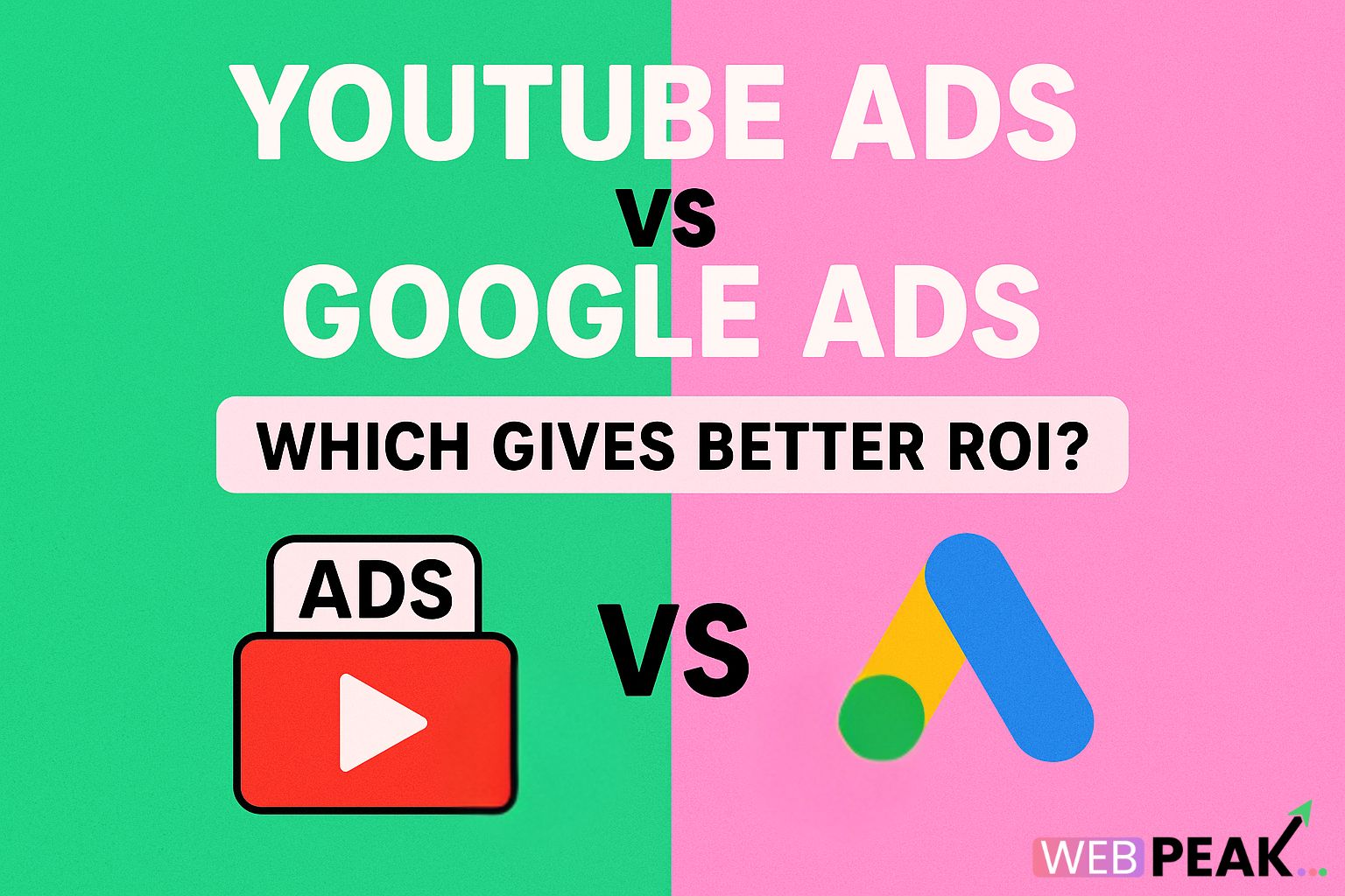 YouTube Ads vs Google Ads: Which Gives Better ROI?